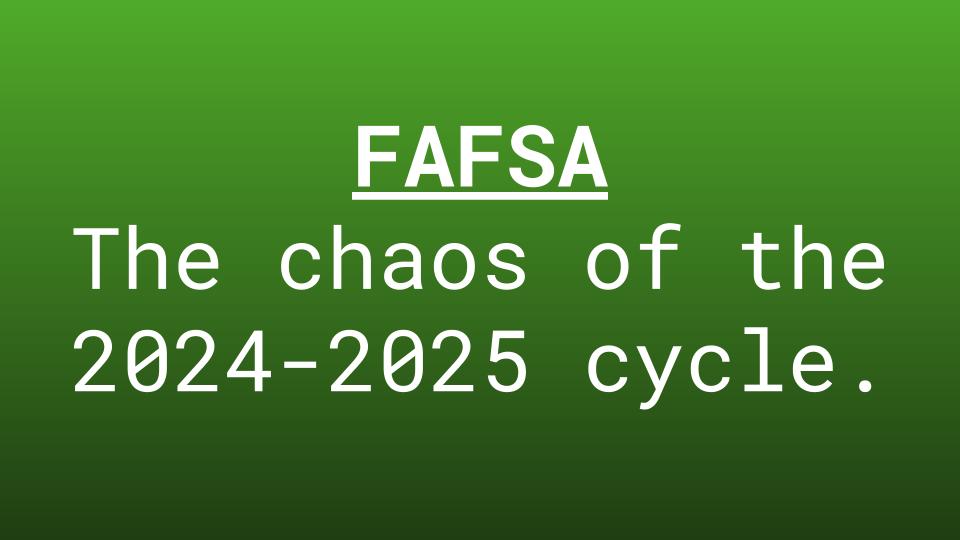 New FAFSA has negatively impacted College Decision Day